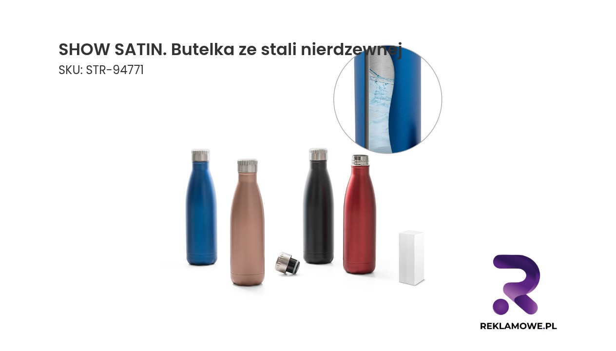 SHOW SATIN. Butelka ze stali nierdzewnej 500 mL SHOW SATIN butelka ze stali nierdzewnej